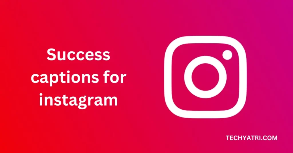 Success captions for instagram