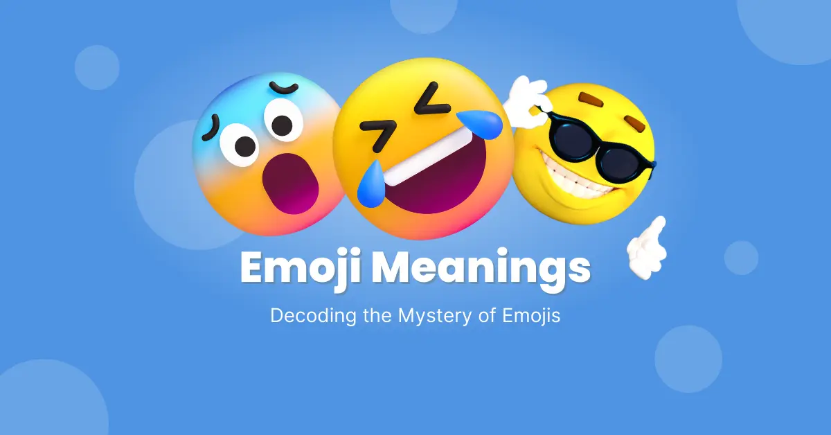 Emoji Meanings Decoding The Mystery Of Emojis