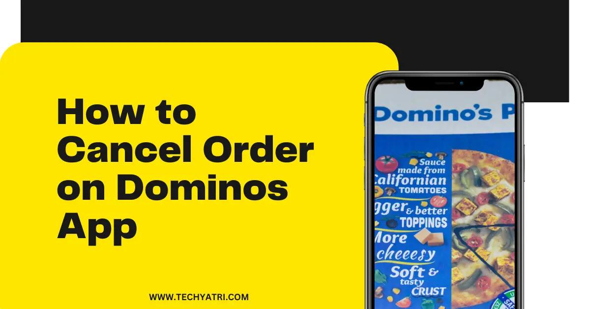 How to Cancel Order on Dominos App