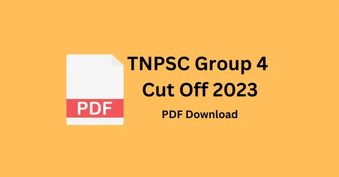 TNPSC Group 4 Cut Off 2023 TNPSC Group 4 Cut Off 2023