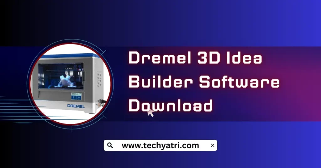 Dremel 3D Idea Builder Software Download