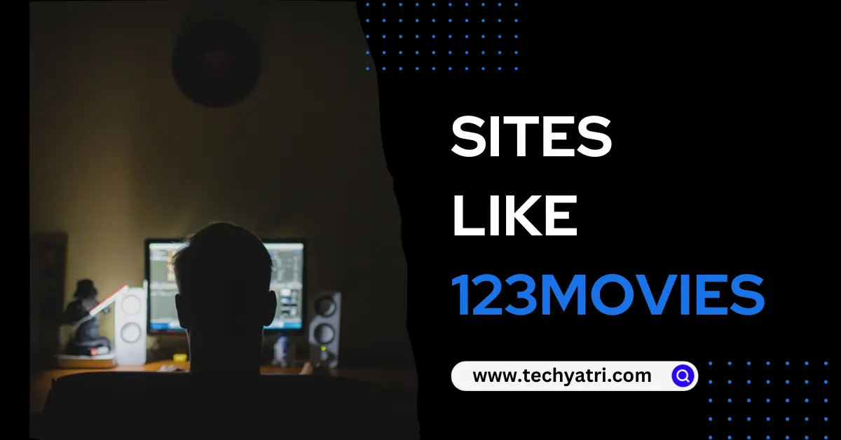 50 Sites Like 123movies in 2023 techyatri