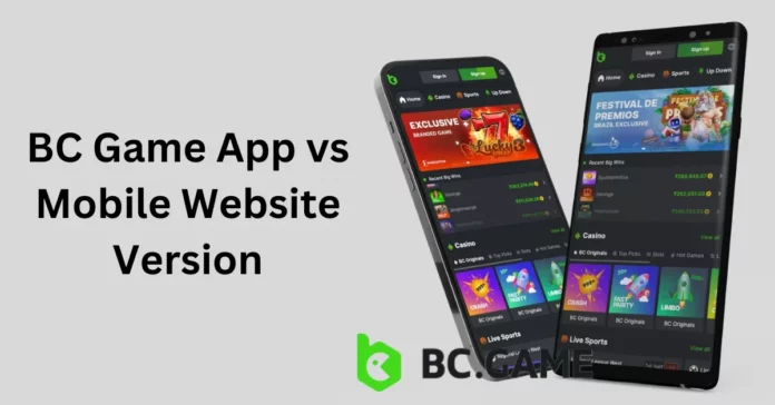 BC Game App vs Mobile Website Version